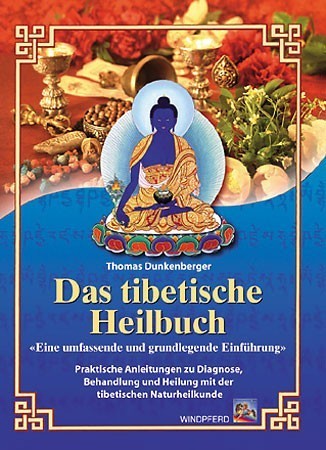 Das tibetische Heilbuch von Thomas Dunkenberger